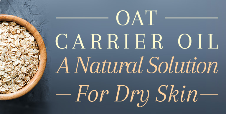 OAT CARRIER OIL - A NATURAL SOLUTION FOR DRY SKIN