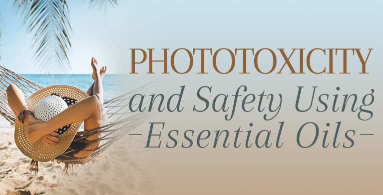 PHOTOTOXICITY AND SAFETY USING ESSENTIAL OILS
